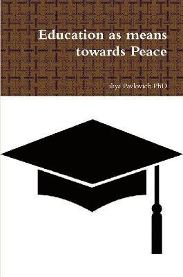 Education as means towards Peace 1