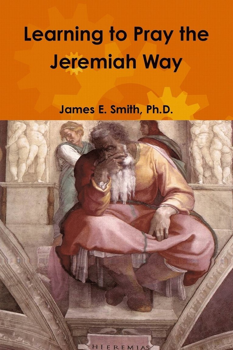 Learning to Pray the Jeremiah Way 1