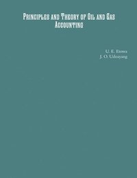 bokomslag Principles and Theory of Oil and Gas Accounting