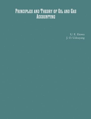 bokomslag Principles and Theory of Oil and Gas Accounting