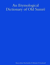 bokomslag Etymological Dictionary of Old Sumrë