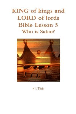 KING of kings and LORD of lords Bible Lesson 5