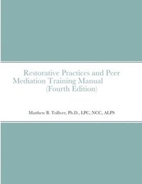 bokomslag Restorative Practices and Peer Mediation Training Manual