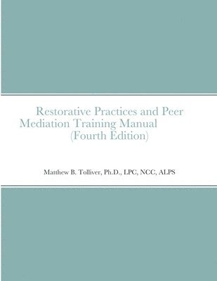 bokomslag Restorative Practices and Peer Mediation Training Manual