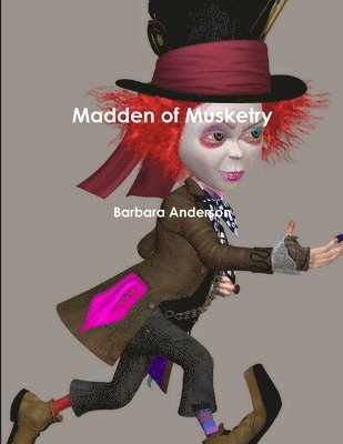 Barbara Anderson - Madden of Musketry, Häftad