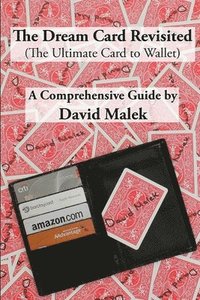 bokomslag Dream Card Revisited (The Ultimate Card to Wallet) - A Comprehensive Guide