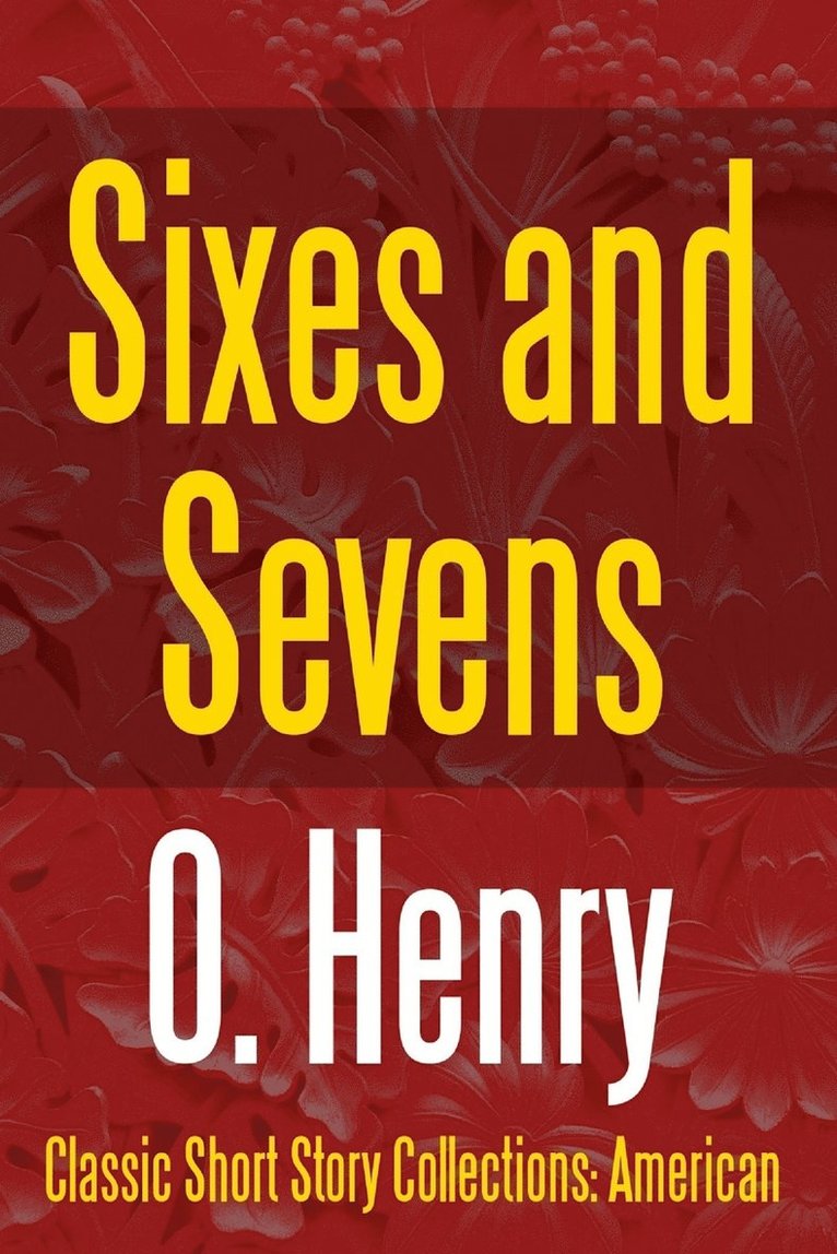 Sixes and Sevens 1