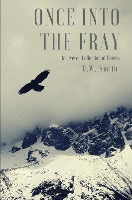 D W Smith, D. W. Smith, D.W. Smith - Once into the Fray, Häftad
