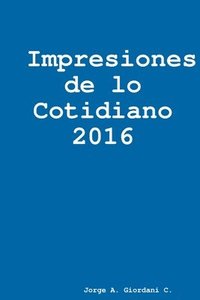 bokomslag Impresiones de lo Cotidiano 2016