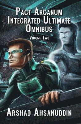 Arshad Ahsanuddin - Pact Arcanum Integrated Ultimate Omnibus, Inbunden