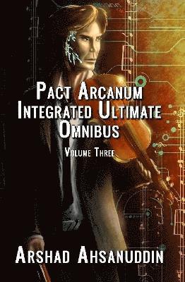 Arshad Ahsanuddin - Pact Arcanum Integrated Ultimate Omnibus, Inbunden
