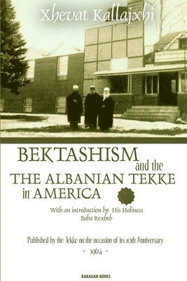 bokomslag Bektashism & the Albanian Tekke in America