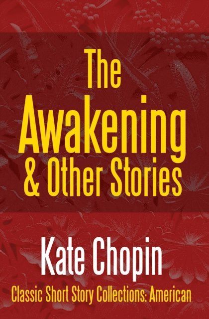The Awakening & Other Stories 1