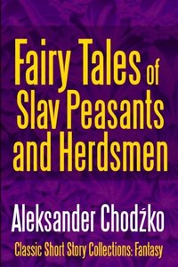 bokomslag Fairy Tales of Slav Peasants and Herdsmen