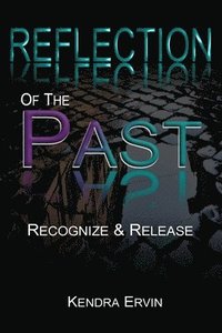 bokomslag Reflection Of The Past-Recognize & Release