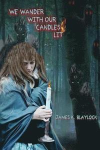 bokomslag We Wander with Our Candles Lit