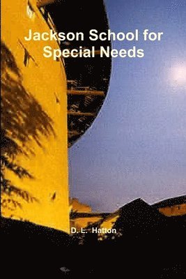 David Hatton - Jackson School for Special Needs, Häftad