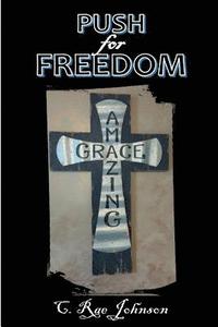 bokomslag Push for Freedom Amazing Grace
