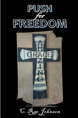 Push for Freedom Amazing Grace 1