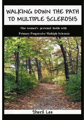 Walking Down The Path To Multiple Sclerosis 1