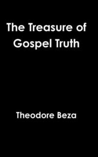 bokomslag The Treasure of Gospel Truth