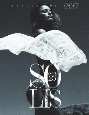 Solis Magazine Issue 23 - Summer Edition 2017 1