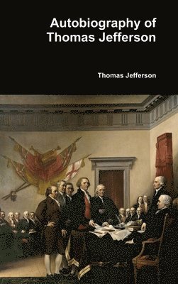 Autobiography of Thomas Jefferson