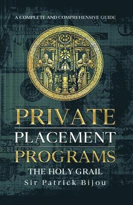 Private Placement Programs - The Holy Grail 1