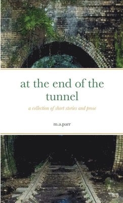 at the end of the tunnel 1