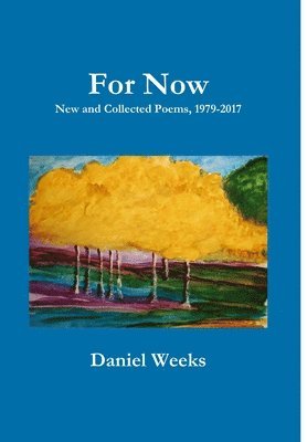 For Now: New and Collected Poems, 1979-2017 1