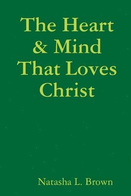 The Heart & Mind That Loves Christ 1