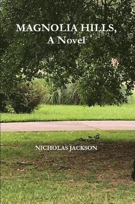 Magnolia Hills, A Novel