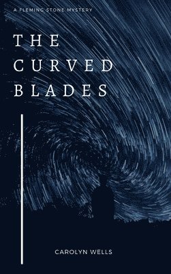 Carolyn Wells - Curved Blades, Inbunden