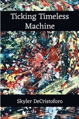 bokomslag Ticking Timeless Machine