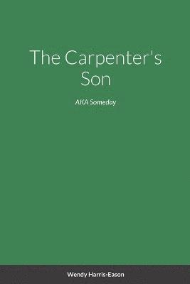 The Carpenter's Son 1