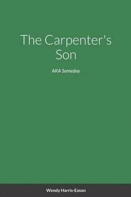 Wendy Harris-Eason - Carpenter's Son, Häftad