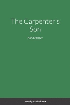 The Carpenter's Son 1