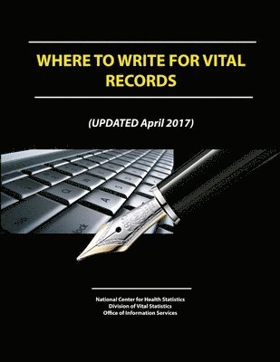 Where To Write For Vital Records (Updated April 2017) 1