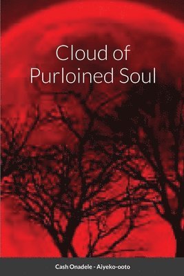 Cash Onadele - Cloud of Purloined Soul, Häftad