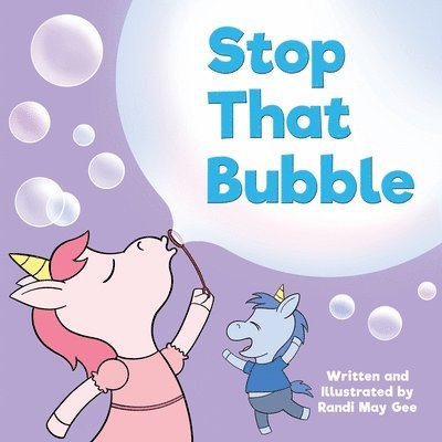 Stop That Bubble 1