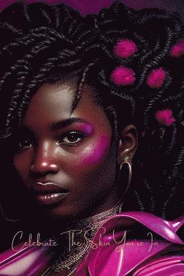 Celebrate The Skin You're In