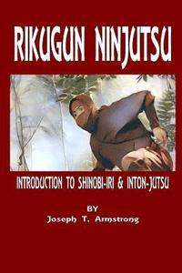 bokomslag Rikugun Ninjutsu Introduction to Shinobi-Iri & Inton-Jutsu Volume One