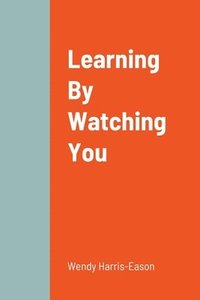 bokomslag Learning By Watching You