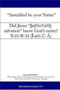 bokomslag Did Jesus "Je[hovah]-salvation" know God's name?