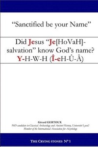 bokomslag Did Jesus &quot;Je[hovah]-salvation&quot; know God's name?