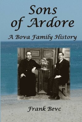 Sons of Ardore - A Bova Family History 1