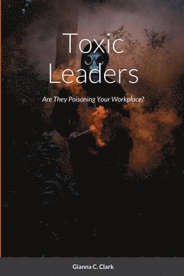 Toxic Leaders 1