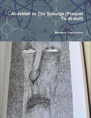 Al-Jeldah or The Scourge (Prequel To Al-Azif) 1