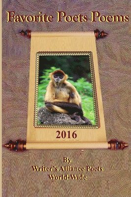 Alliance Poets World-Wide - Favourite Poet's Poems 2016, Häftad