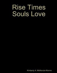 bokomslag Rise Times Souls Love